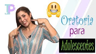 Oratoria para ADOLESCENTES