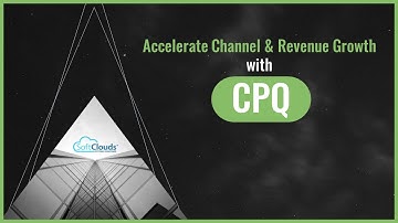 SoftClouds Webinar - Accelerate Channel & Revenue Growth with CPQ - Feb 2021