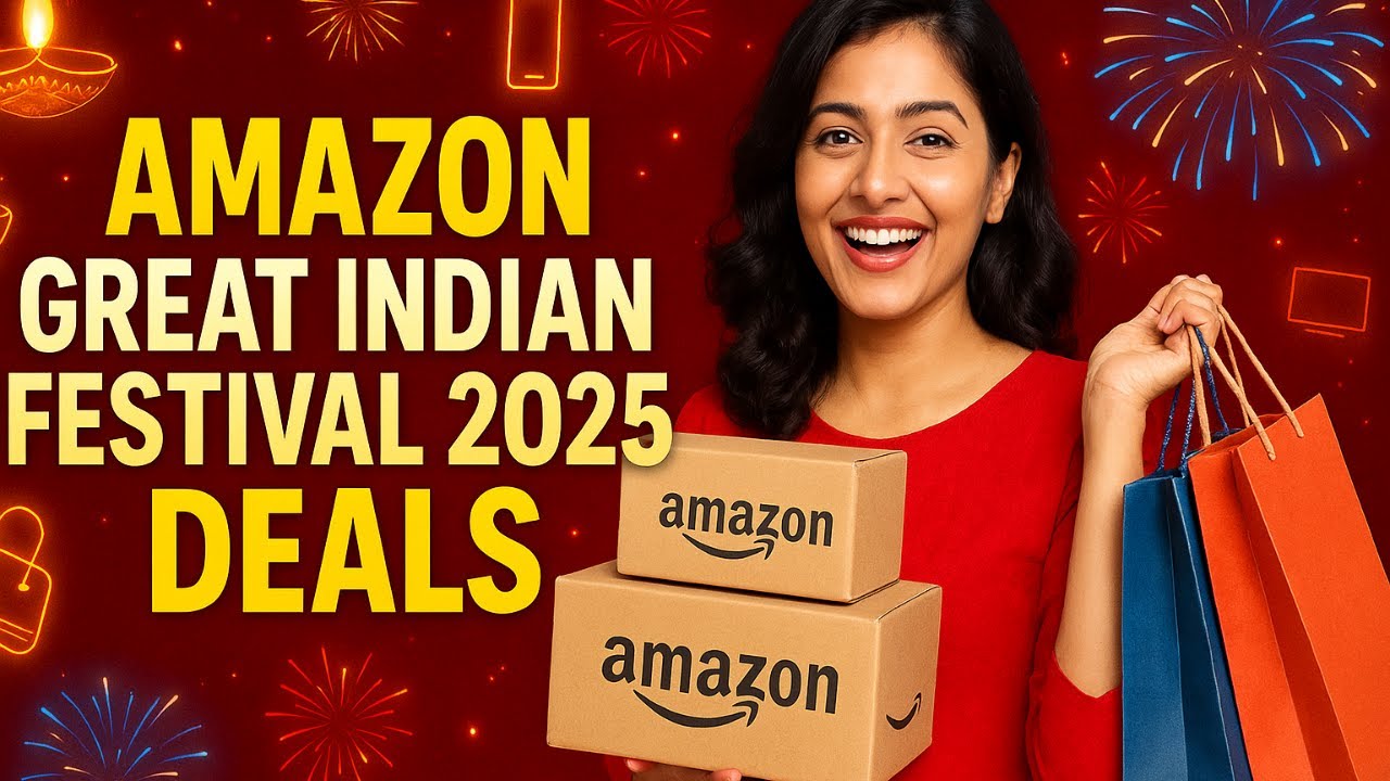Amazon Great Indian Festival 2025 | Dates, Offers & Best Deals | Don't Miss This Season