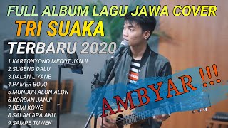 TRI SUAKA FULL ALBUM TERBARU 2020 |KUMPULAN LAGU JAWA AKUSTIK TERPOPULER