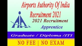 AAI RECRUITMENT 2021 | APPRENTICESHIP 2021 | BE / B.TECH / DIPLOMA / ITI | APPLY ONLINE