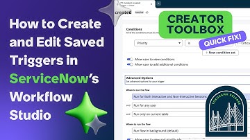 How to Create and Edit Saved Triggers in ServiceNow