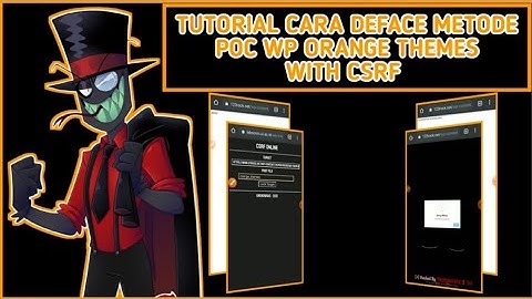 TUTORIAL CARA DEFACE METODE POC WP ORANGE THEMES WITH CSRF