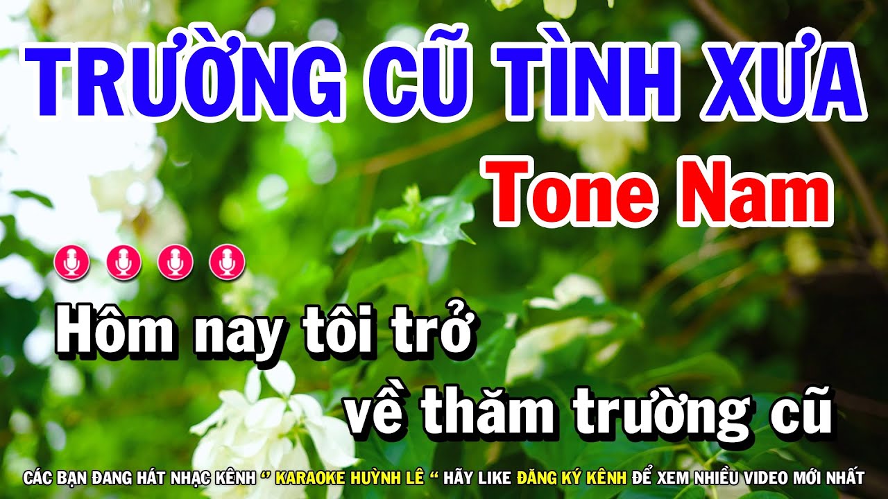 Karaoke Trường Cũ Tình Xưa - Tone Nam Dễ Hát Nhất | Huỳnh Lê