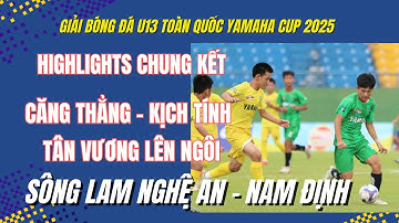 HIGHLIGHTS CHUNG KẾT: SÔNG LAM NGHỆ AN - NAM ĐỊNH / GIẢI BÓNG ĐÁ U13 TOÀN QUỐC YAMAHA CUP 2025 / VFF