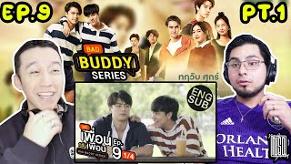 แค่เพื่อนครับเพื่อน BAD BUDDY THE SERIES EP.9X1 | OUR FIRST THAI BL REACTION