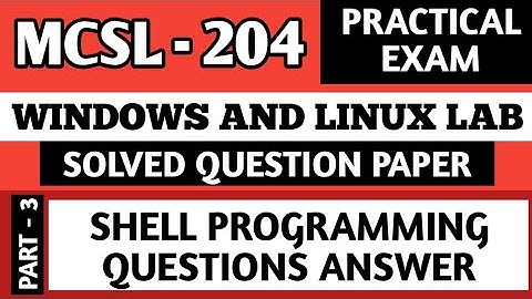 P3- Shell Programming | MCSL 204 Practical Questions | MCSL 204 Important Viva Questions MCSL204 Lab