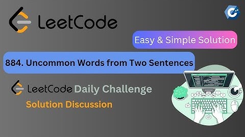 884. Uncommon Words from Two Sentences || Leetcode Daily Challenge || Sep 17, 2024