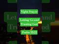 Night Prayer | Letting Go and Trusting God | Psalm 55:22 #shorts #biblemessage #angelmessage #jesus