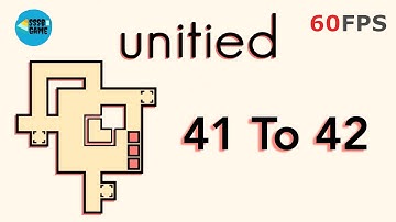 Unitied: Level 41 To 42 , iOS/Android Walkthrough