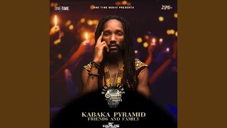 Friends and Family - Kabaka Pyramid