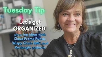 Tip Tuesday: Get Organized PLUS two fun Scrapbook ideas