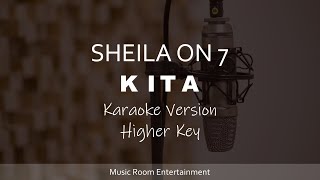 Sheila On 7 - Kita (Higher Key) Karaoke Version