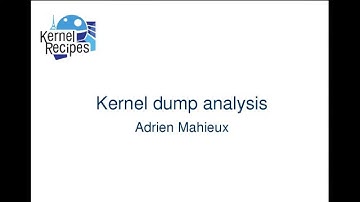 Kernel Recipes 2015 - Kernel dump analysis - by Adrien Mahieux