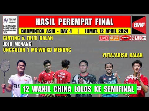 GINTING &amp; FAJRI Kalah ~ Hasil 8 Besar Badminton Asia Championship 2024 Hari Ini ~ JOJO Menang