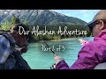 Our Alaskan Adventure Part 2 - Cooper Landing, the Kenai River, and the History of an Alaskan Family