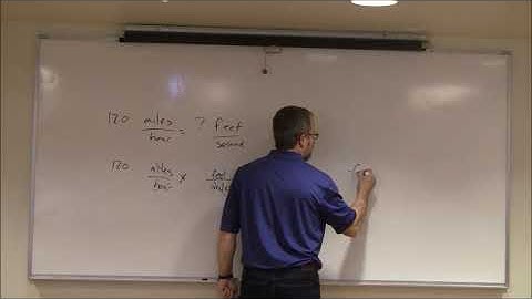 Converting Multiple Units eg Miles per hour to Feet per second