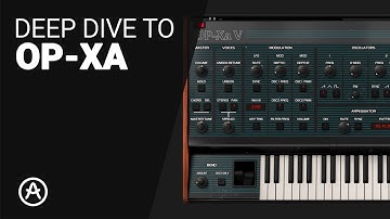 Arturia OP-XA V the definitive complete guide - Deep dive tutorial