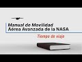 Manual de Movilidad Aérea Avanzada de la NASA: Tiempo de viaje
