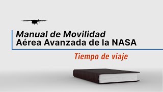 Manual de Movilidad Aérea Avanzada de la NASA: Tiempo de viaje