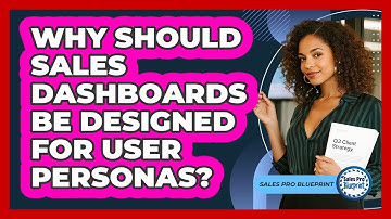 Why Should Sales Dashboards Be Designed For User Personas? - Sales Pro Blueprint