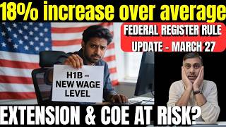 భారీగా పెరిగిన H1B Visa జీతాలు | New Rule Expected on March 27 – Possible Impact on Extension &amp; COE