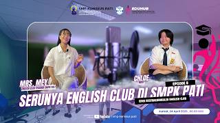 EUDHUB EPS. 08 - SERUNYA ENGLISH CLUB DI KANISIUS