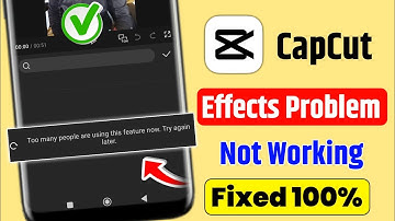 Capcut Too many people are using this feature now. try again later/Capcut effect not working problem