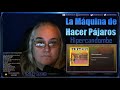 La Máquina de Hacer Pájaros - First Time Hearing - Hipercandombe  - Requested Reaction