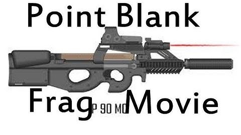 Point Blank - Frag Movie P90 MCS