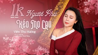 LK Người Phu Kéo Mo Cau - Thu Hường (MV HD) Trò chơi thuở bé anh ưa kéo mo cau ...