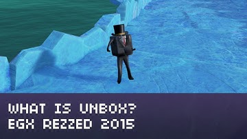 What is Unbox? Interview with Andrew Bennison | EGX Rezzed 2015