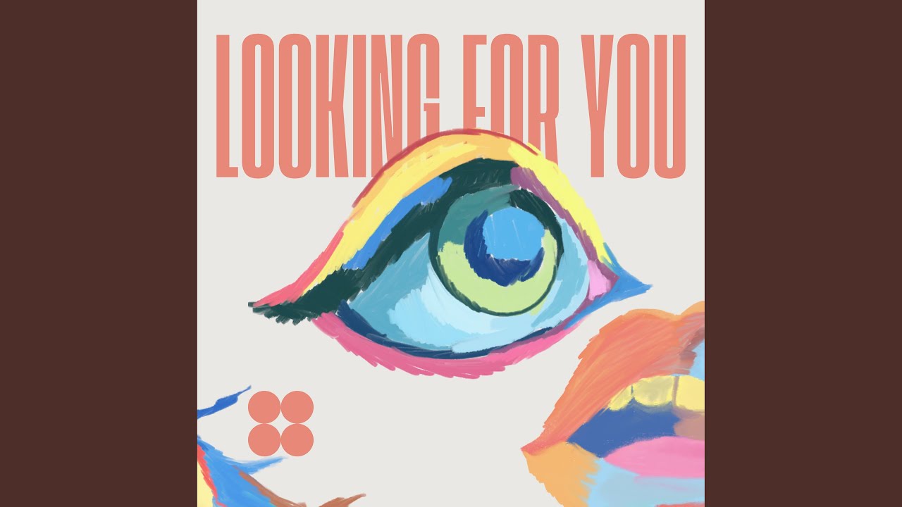 Watch Looking for You on YouTube Watch Looking for You on YouTube