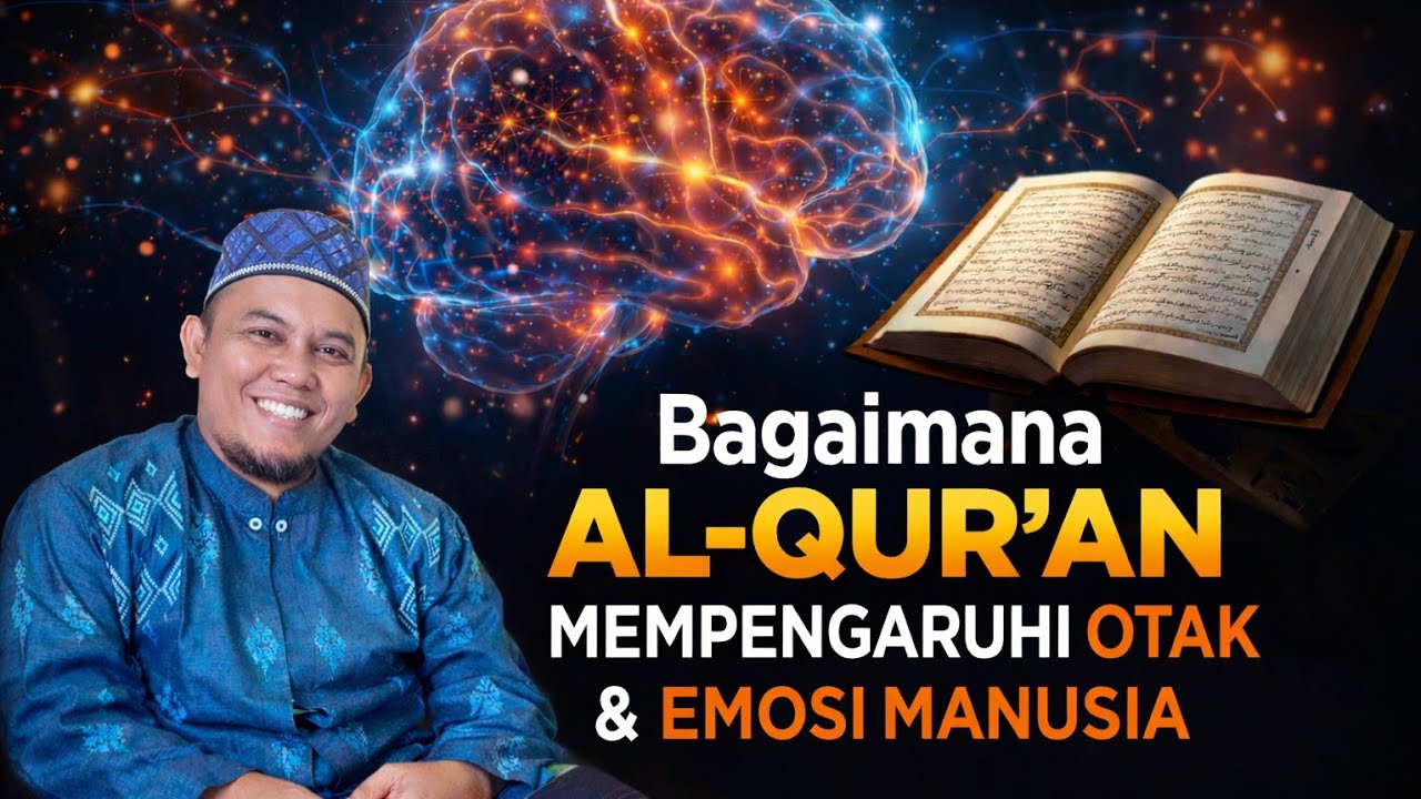 Bagaimana Al-Qur'an Mempengaruhi Otak dan Emosi Manusia