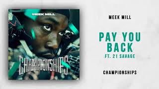 Meek Mill   Pay You Back Ft  21 Savage Championships