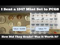 I sent an original 1947 us mint uncirculated 28coin set for pcgs for grading  was it worth it