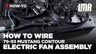 How To Wire Fox Body Mustang Contour Electric Fan Assembly (7993)