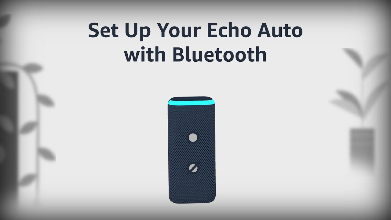 How to Set Up Amazon Echo Auto in Your Car with Mobile Phone and Bluetooth   Amazon Alexa