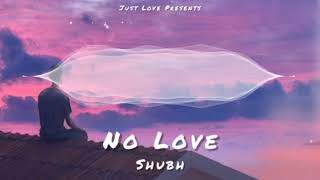 No Love - (Slowed+Reverb) Shubh