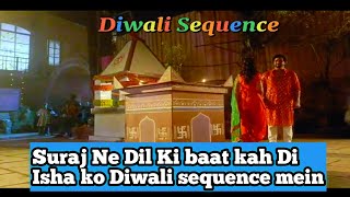 Diwali Sequence Suraj Ne Isha ko Dil ki baat Keh Di