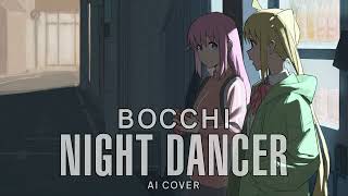 Bocchi - Night Dancer (AI Cover)