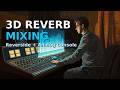 Elevating Soul Mixes with 3D Reverb Positioning and Analog Console Emulations