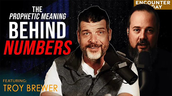 The Prophetic Meaning Behind NUMBERS - Troy Brewer...