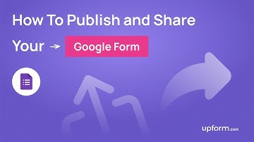 How to Publish and Share Your Google Form | UpForm 2023