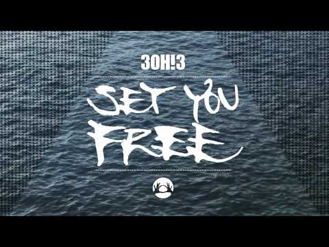 (+) Set You Free - 3OH!3