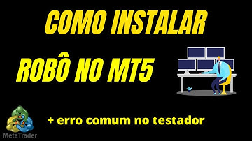 Como instalar robô e solucionar erro comum no Metatrader?