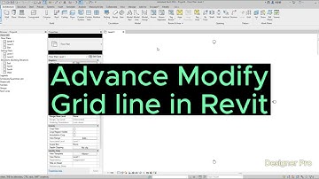 Advance Modify Grid Line in Revit