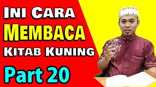 Praktek Baca Kitab Kuning; FATHUL MU'IN; dengan Kajian Shorof Nahwu dan Terjemahan; Part 20