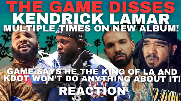 The Game DISSES Kendrick Lamar MULTIPLE Times On New Album Saying He's The KING!