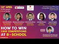 How To Win Case Competitions At B-School | Live Discussion With MBA Case Competition Winners